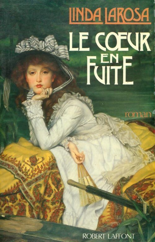 Le coeur en fuite - Linda Larosa - Livre