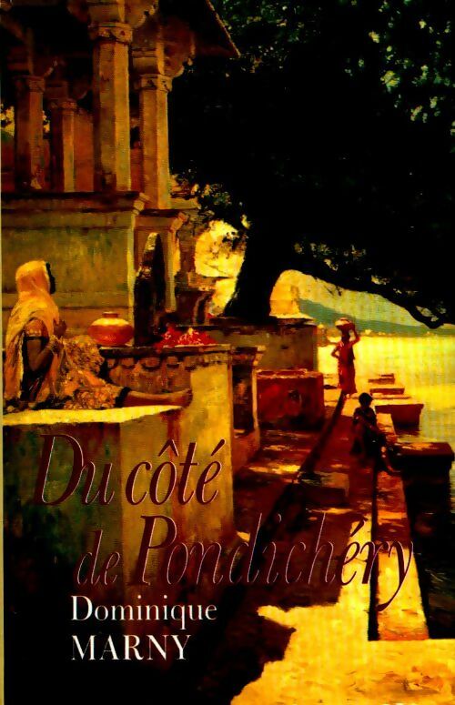 Du côté de Pondichéry - Dominique Marny - Livre