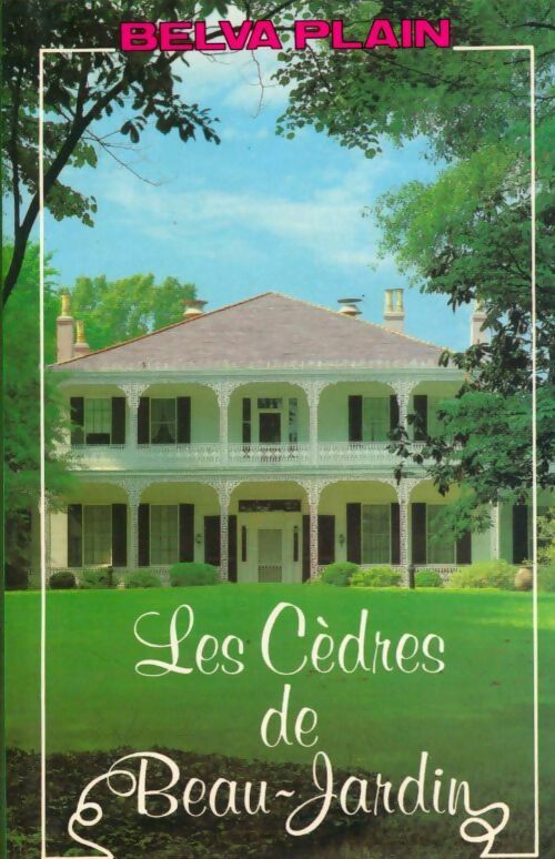 Les cèdres de Beau-Jardin - Belva Plain - Livre