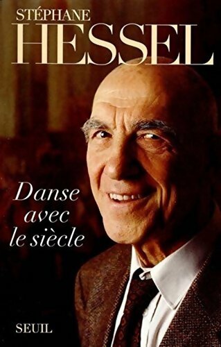 Danse avec le siècle - Stéphane Hessel - Livre