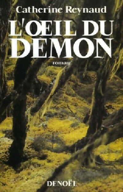 L'oeil du démon - Catherine Reynaud - Livre