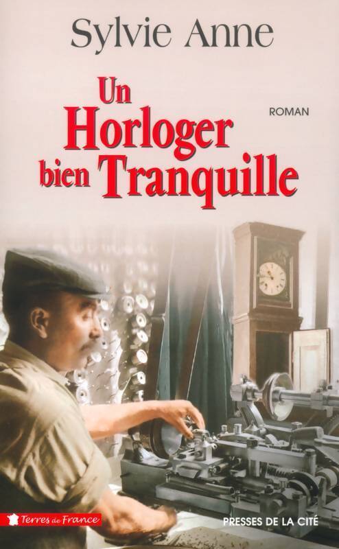 Un horloger bien tranquille - Sylvie Anne - Livre