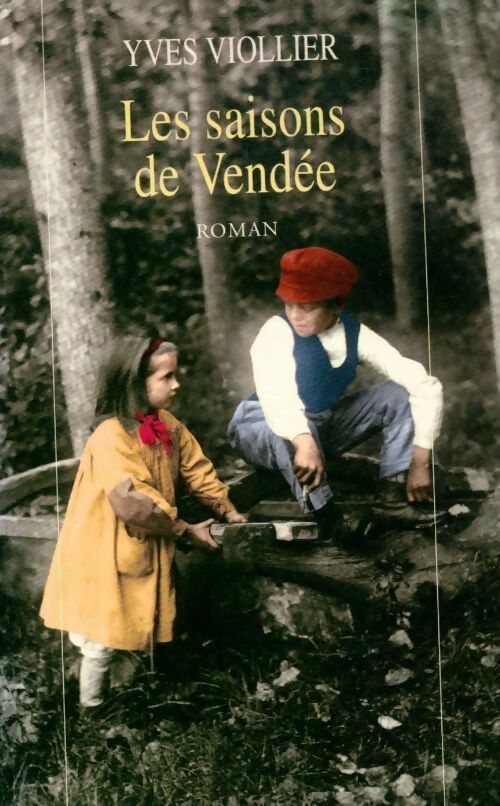 Les saisons de Vendée - Yves Viollier - Livre