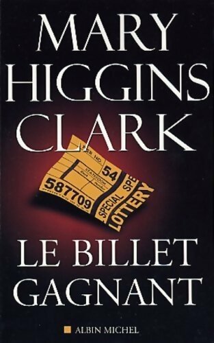 Le billet gagnant - Mary Higgins Clark - Livre