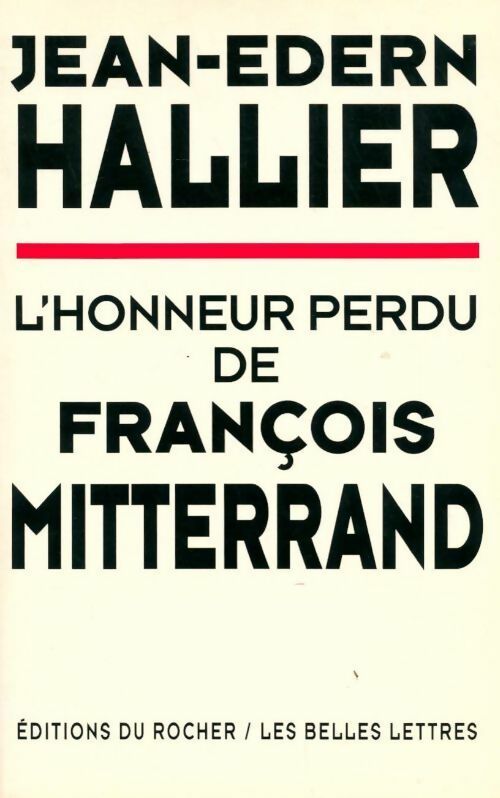 L'honneur perdu de François Mitterrand - Jean-Edern Hallier - Livre