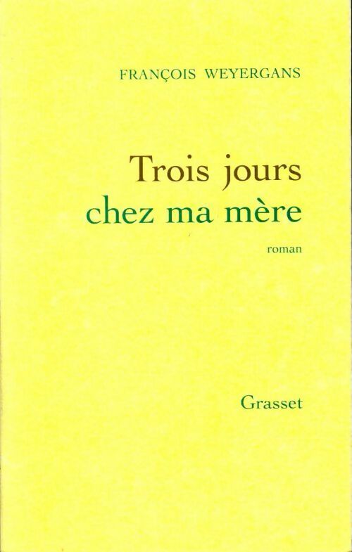 Trois jours chez ma mère - François Weyergans - Livre