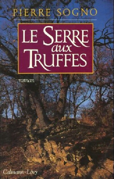 Le serre-aux-truffes - Pierre Sogno - Livre