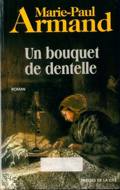 Un bouquet de dentelle - Marie-Paul Armand - Livre