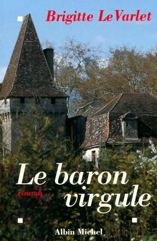Le baron virgule - Brigitte Le Varlet - Livre