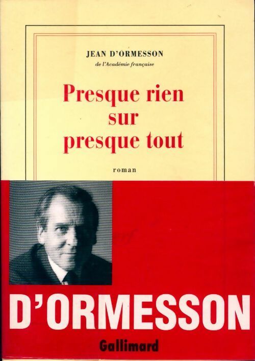 Presque rien sur presque tout - Jean D'Ormesson - Livre