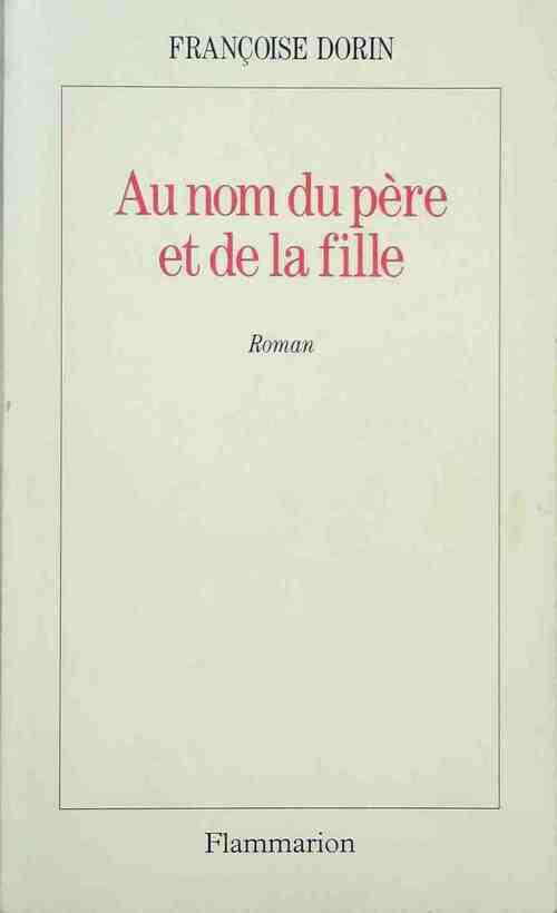 Au nom du père et de la fille - Françoise Dorin - Livre