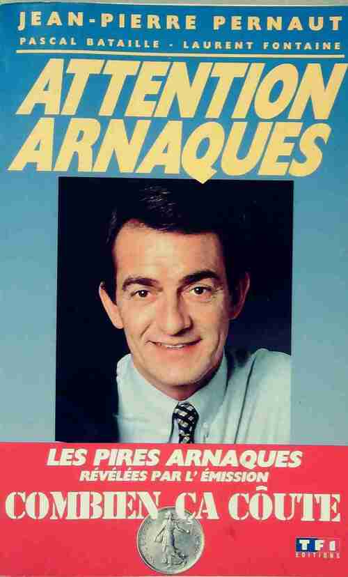 Attention arnaques - Jean-Pierre Pernaut - Livre