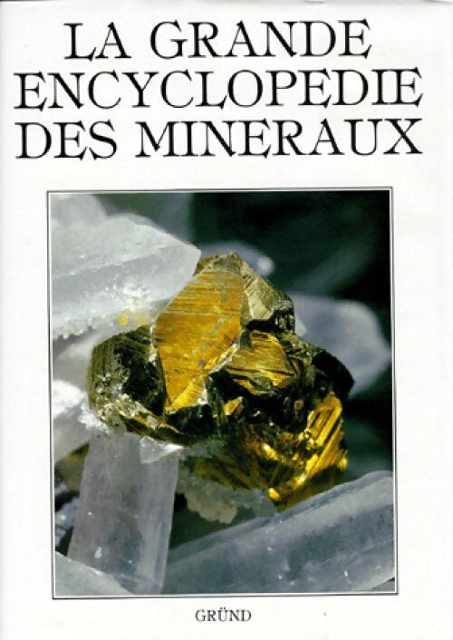 La grande encyclopédie des minéraux - Collectif - Livre