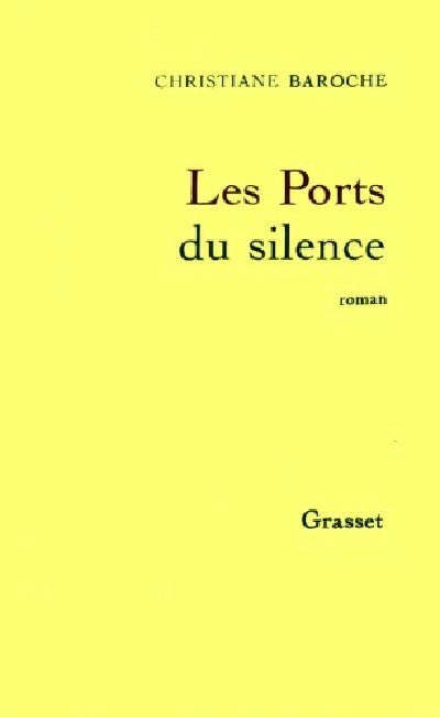 Les ports du silence - Christiane Baroche - Livre