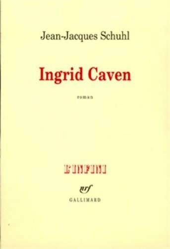 Ingrid Caven - Jean-Jacques Schuhl - Livre