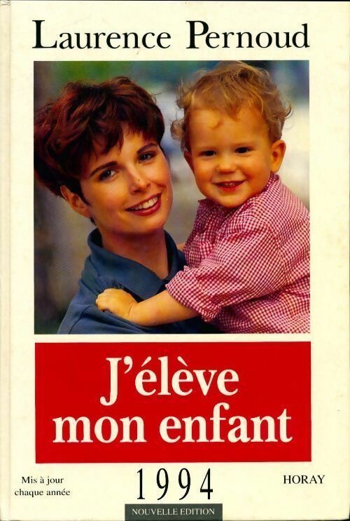 J'élève mon enfant - Laurence Pernoud - Livre