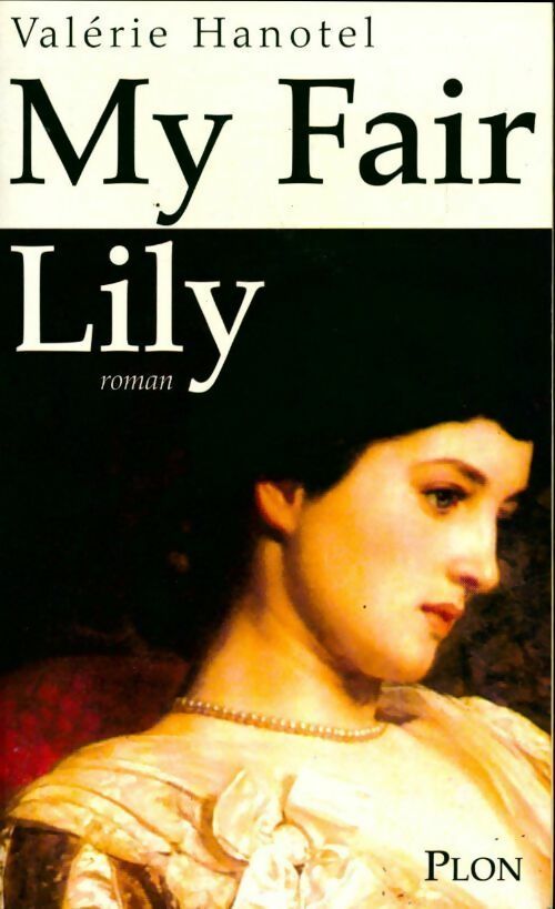 My fair Lily - Valérie Hanotel - Livre