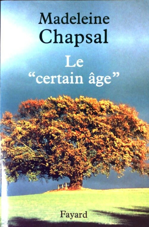 Le certain âge - Madeleine Chapsal - Livre