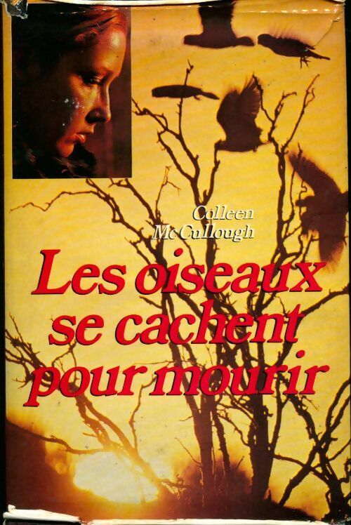 Les oiseaux se cachent pour mourir - Colleen McCullough - Livre