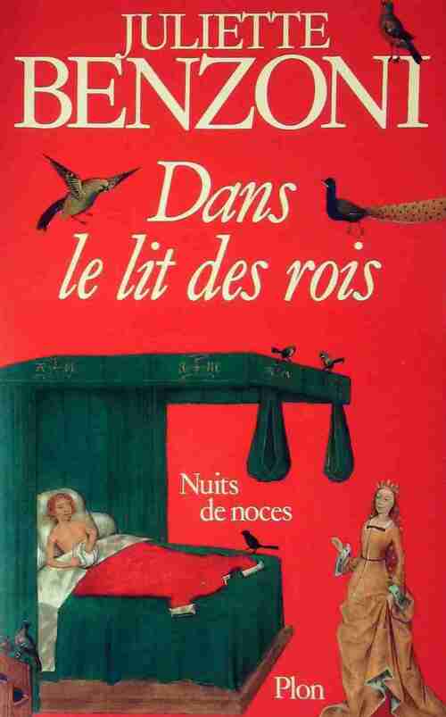 Dans le lit des rois, nuits de noces - Juliette Benzoni - Livre