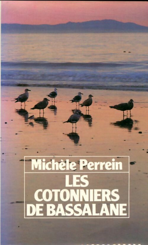 Les cotonniers de Bassalane - Michèle Perrein - Livre