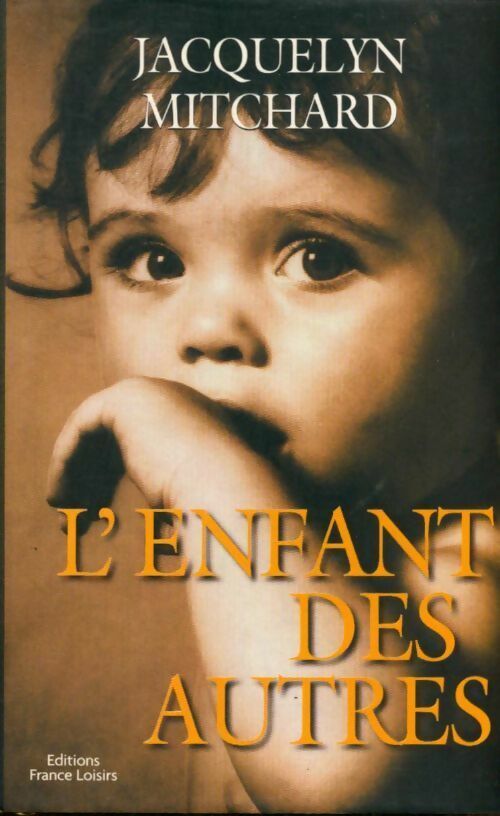 L'enfant des autres - Jacquelyn Mitchard - Livre