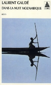 Dans la nuit Mozambique et autres récits - Laurent Gaudé - Livre
