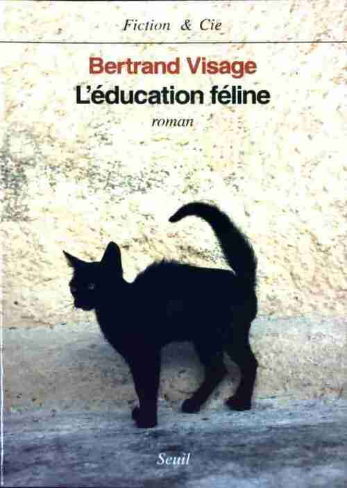 L'éducation féline - Bertrand Visage - Livre