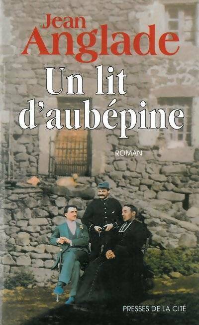 Un lit d'aubépine - Jean Anglade - Livre