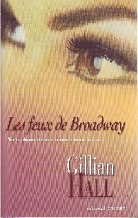 Les feux de Broadway - Gillian Hall - Livre