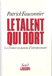 Le talent qui dort - Patrick Fauconnier - Livre