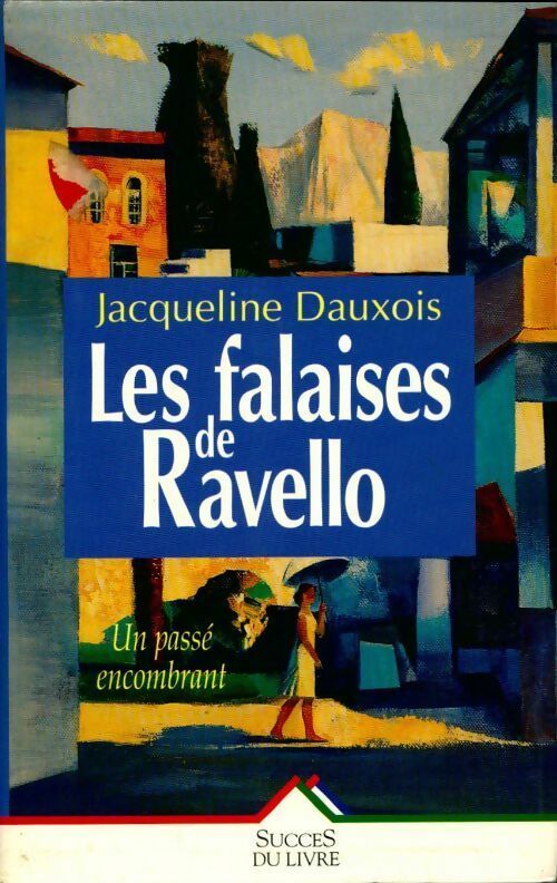 Les falaises de Ravello - Jacqueline Dauxois - Livre