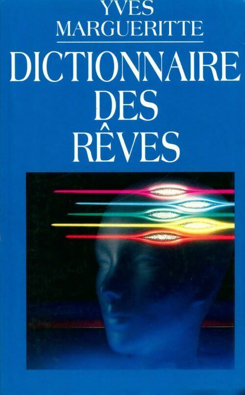 Dictionnaire des rêves - Yves Margueritte - Livre