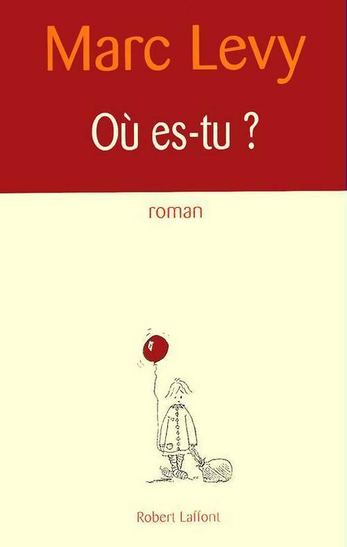 Où es-tu ? - Marc Lévy - Livre