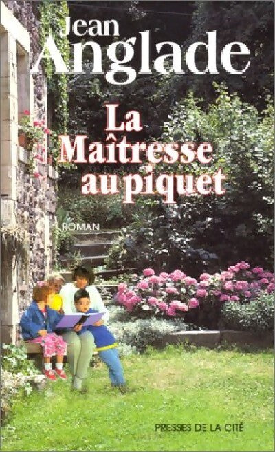 La maîtresse au piquet - Jean Anglade - Livre