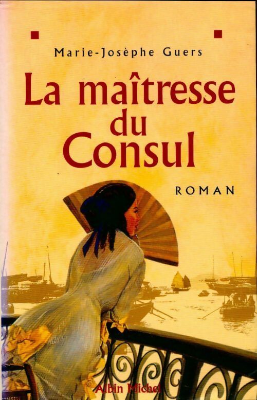 La maîtresse du consul - Marie-Josèphe Guers - Livre