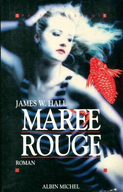 Marée rouge - James W. Hall - Livre