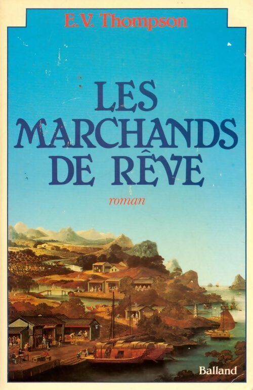 Les marchands de rêve - E.V. Thompson - Livre