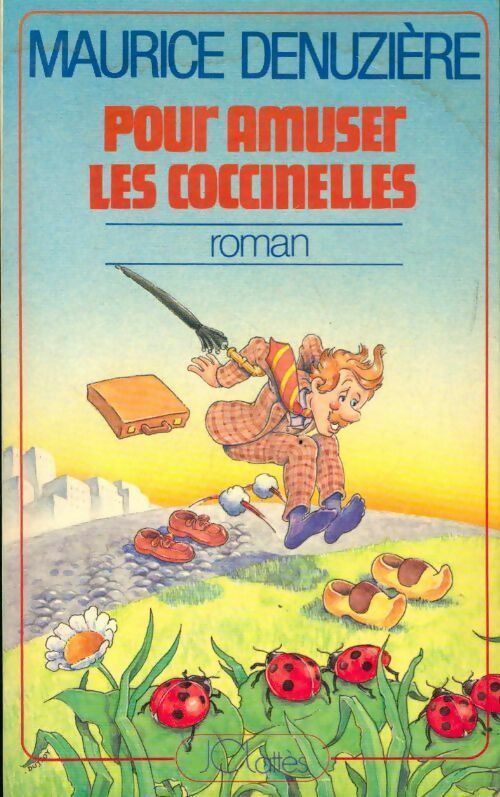 Pour amuser les coccinelles - Maurice Denuzière - Livre