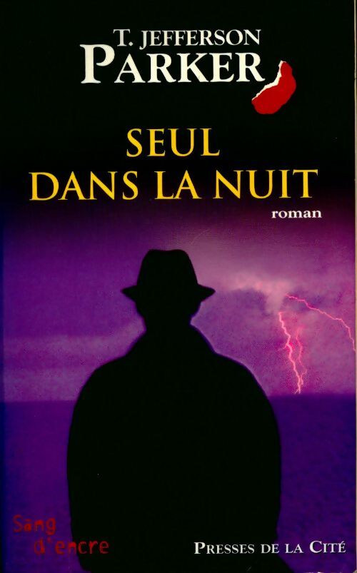 Seul dans la nuit - T. Jefferson Parker - Livre