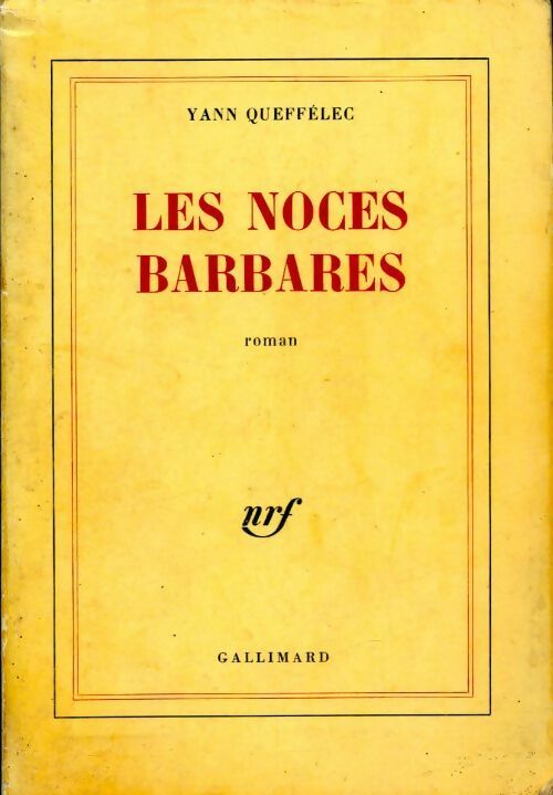 Les noces barbares - Yann Queffélec - Livre