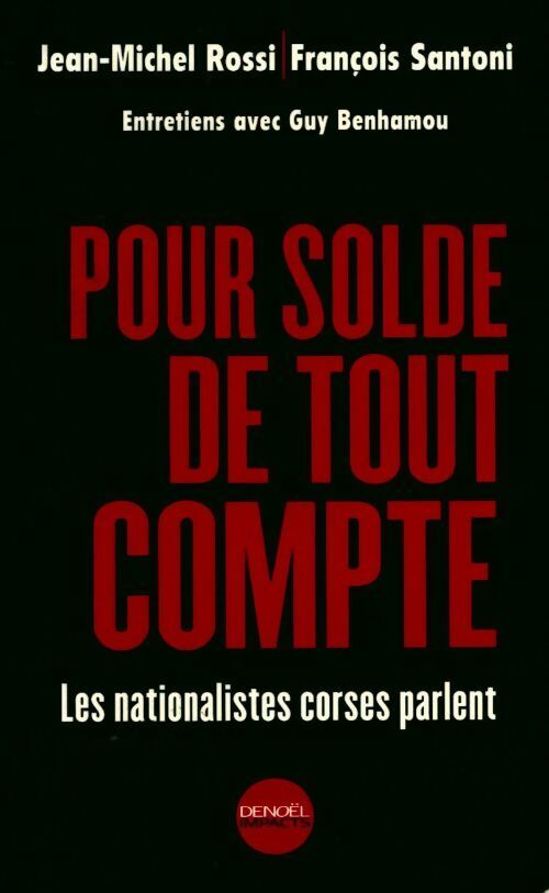 Pour solde de tout compte - Jean-Michel Rossi, François Santoni - Livre