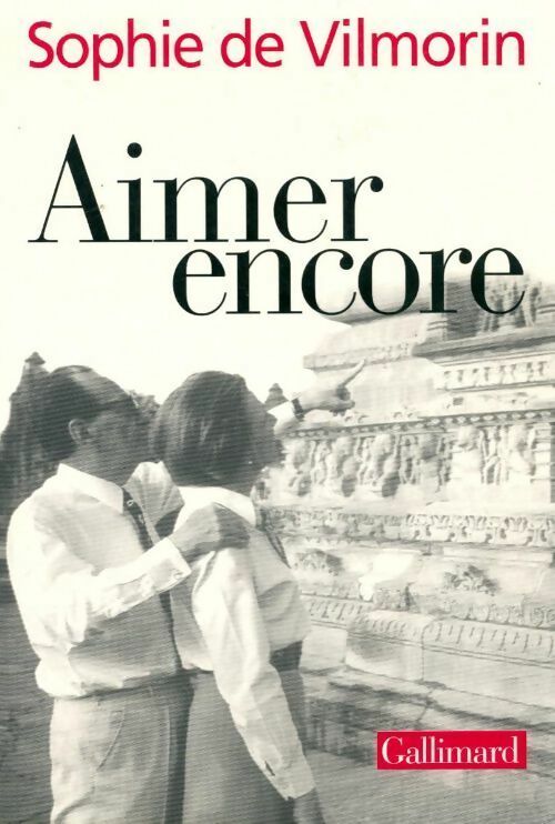 Aimer encore - Sophie De Vilmorin - Livre