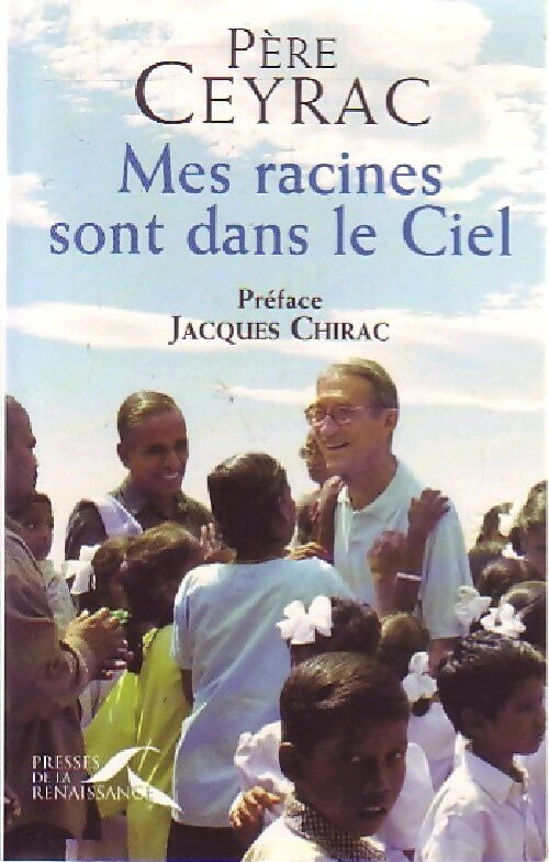Mes racines sont dans le ciel - Pierre Ceyrac - Livre
