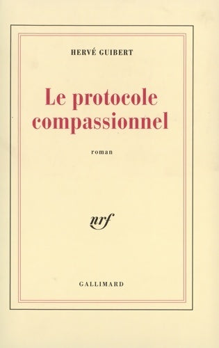 Le protocole compassionnel - Hervé Guibert - Livre