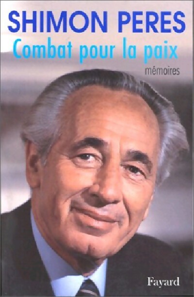 Combat pour la paix - Shimon Peres - Livre