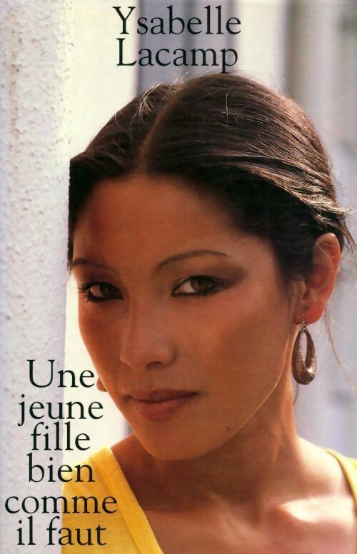 Une jeune fille bien comme il faut - Ysabelle Lacamp - Livre