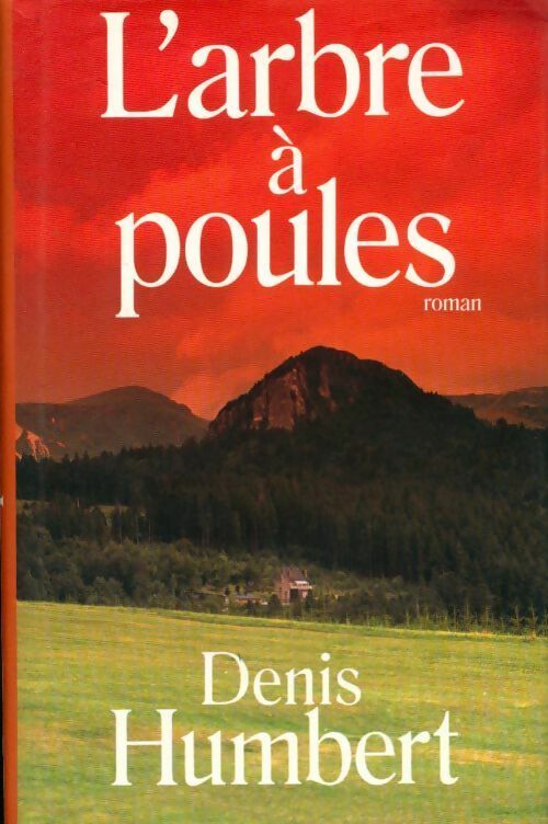 L'arbre à poules - Denis Humbert - Livre