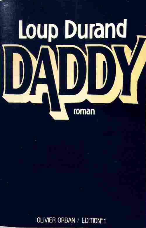 Daddy - Loup Durand - Livre