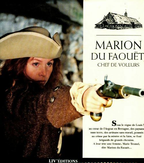Marion du Faouët, chef des voleurs - Catherine Borgella - Livre